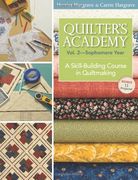 quilter´s academy --sophomore year,a skill-building course in quiltmaking (en Inglés)