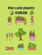 The cute plants: Coloring book, nice Houseplant