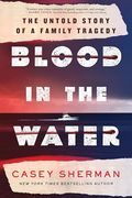 Blood in the Water: The Untold Story of a Family Tragedy (en Inglés)