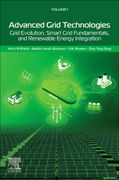 Advanced Grid Technologies, Volume 1. Grid Evolution, Smart Grid Fundamentals, and Renewable Energy Integration