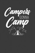 Campers Gonna Camp: Camping, Hiking, and Nature Lover Gift (en Inglés)