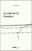 La Vida en la Frontera (in Spanish)