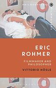 Eric Rohmer: Filmmaker and Philosopher (Philosophical Filmmakers) (en Inglés)
