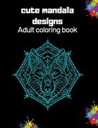 cute mandala designs: Adult coloring book
