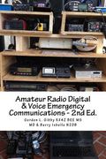 Amateur Radio Digital and Voice Emergency Communications: Build your community group's assets & expertise (en Inglés)