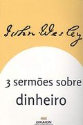 3 Sermãáes Sobre o Dinheiro