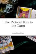 The Pictorial Key to the Tarot (en Inglés)
