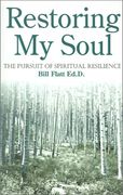 restoring my soul: the pursuit of spiritual resilience (en Inglés)