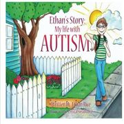 ethan's story: my life with autism (en Inglés)