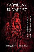 Carmilla y El Vampiro: Los Primeros Romances Victorianos de Vampiros