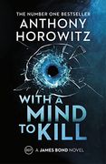 With a Mind to Kill: The Explosive new James Bond Thriller From the No. 1 Sunday Times Bestseller (James Bond 007) (en Inglés)