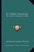 El Gran Gallego: Fr. Martin Sarmiento (1895)