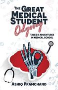 The Great Medical Student Odyssey: Tales & Adventures in Medical School (en Inglés)