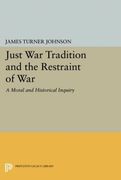 Just war Tradition and the Restraint of War: A Moral and Historical Inquiry (Princeton Legacy Library) (en Inglés)