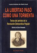 La Libertad Pasó Como una Tormenta: Textos del Período de la Revolución Democrática-Popular
