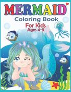 Mermaid Coloring Book for Kids Ages 4-8: Beautiful Mermaid Coloring pages for girls and boys 40 Easy and Cute Mermaids Underwater Illustrations ready