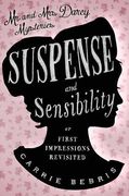 Suspense and Sensibility: Or, First Impressions Revisited (en Inglés)