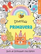 Divertida Primavera: Libro De Actividades Para Niños de 3 a 5 años. Colorea y Juega. Libros En Español Para Niños (in Spanish)