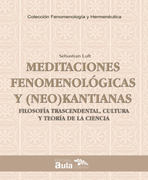 Meditaciones Fenomenológicas y (Neo)Kantianas
