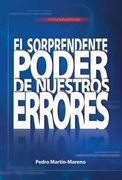 El Sorprendente Poder de Nuestros Errores: Un Manual Para la Vida