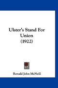 ulster's stand for union (1922) (en Inglés)