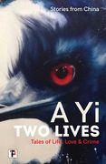 Two Lives: Tales of Life, Love and Crime. Stories from China. (en Inglés)