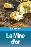 La Mine d'or (en Francés)