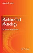 Machine Tool Metrology: An Industrial Handbook (en Inglés)