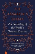 The Assassin's Cloak: An Anthology of the World's Greatest Diarists (en Inglés)