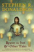 Reave the Just & Other Tales (en Inglés)