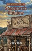 The Mystery of the Sasquatch Shadow (en Inglés)