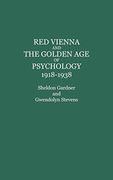 Red Vienna and the Golden age of Psychology, 1918-1938 (en Inglés)