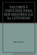 valores y virtudes para ser mejores