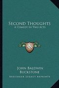 second thoughts: a comedy in two acts (en Inglés)
