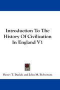 introduction to the history of civilization in england v1 (en Inglés)
