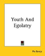 youth and egolatry