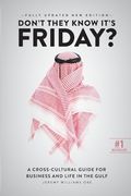 Don't They Know It's Friday: A Cross-Cultural Guide for Business and Live in the Gulf (en Inglés)