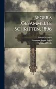 Seger's Gesammelte Schriften, 1896 (in German)