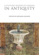 A Cultural History of Gardens in Antiquity (The Cultural Histories Series) (en Inglés)