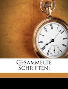 Gesammelte Schriften; (en Alemán)