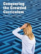 Conquering the Crowded Curriculum (en Inglés)