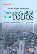 Derecho de Policía Para Todos. Código Nacional de Policía y Convivencia (in Spanish)