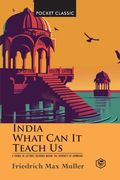 India: What Can it Teach Us? (Pocket Classics) (en Inglés)