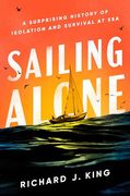 Sailing Alone: A Surprising History of Isolation and Survival at sea