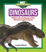 Dinosaurs: Walk in the Footsteps of the World's Largest Lizards (en Inglés)