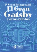El Gran Gatsby y Otros Relatos