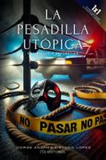 La pesadilla utópica