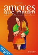 Amores que matam: assédio e violˆncia contra as mulheres