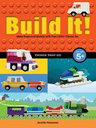Build It! Things That Go: Make Supercool Models with Your Favorite LEGO® Parts (Brick Books) (en Inglés)