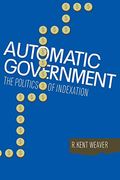 Automatic Government: The Politics of Indexation (en Inglés)
